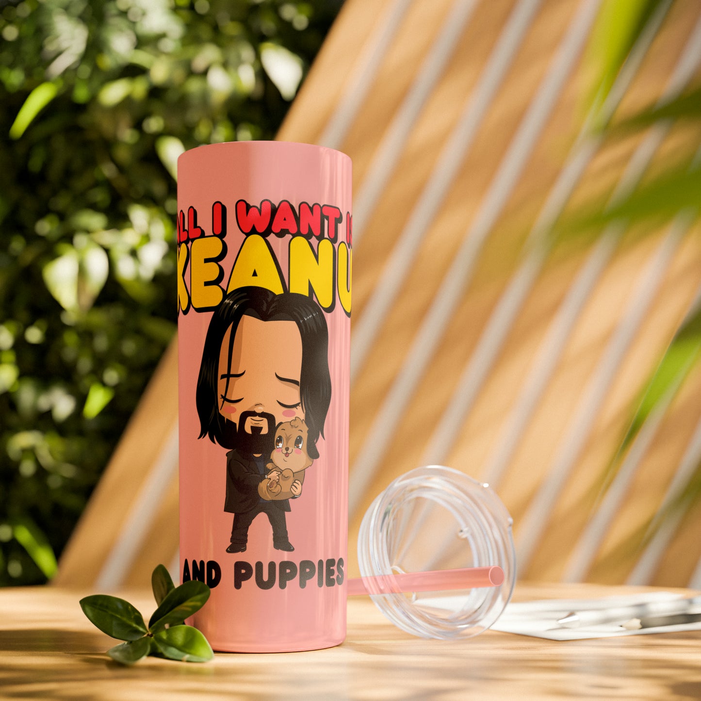 " All I Want Is Keanu and Puppies Skinny Tumbler with Straw, 20oz